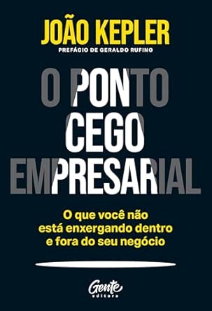 Capa do livro O Ponto Cego Empresarial